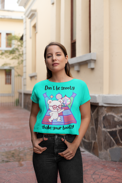 Don't Be Snooty Crop Tee